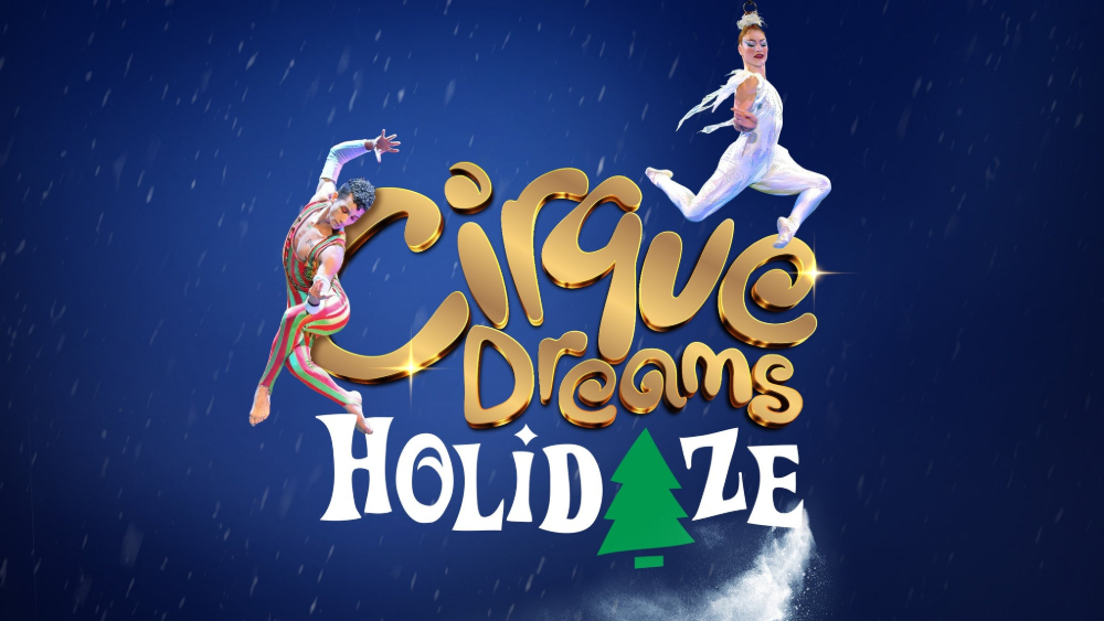 CIRQUE DREAMS HOLIDAZE COMING UP