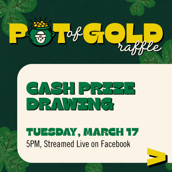 POT OF GOLD RAFFLE RETURNS
