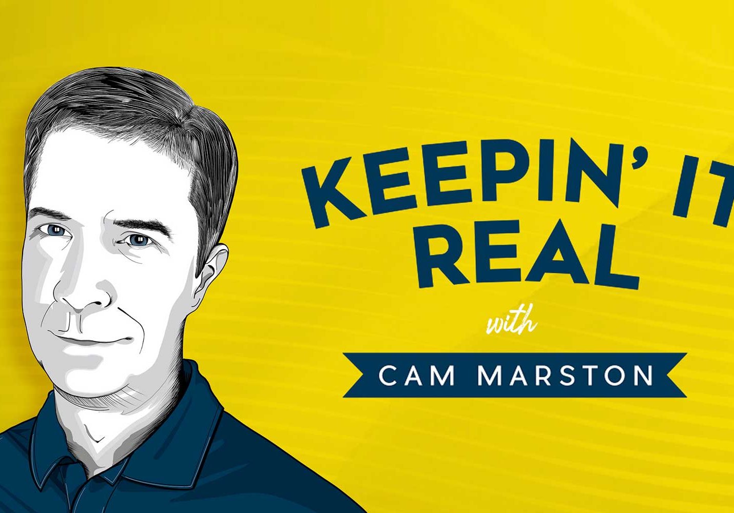 Cam Marston <em>Keepin&rsquo; It Real</em> Updates